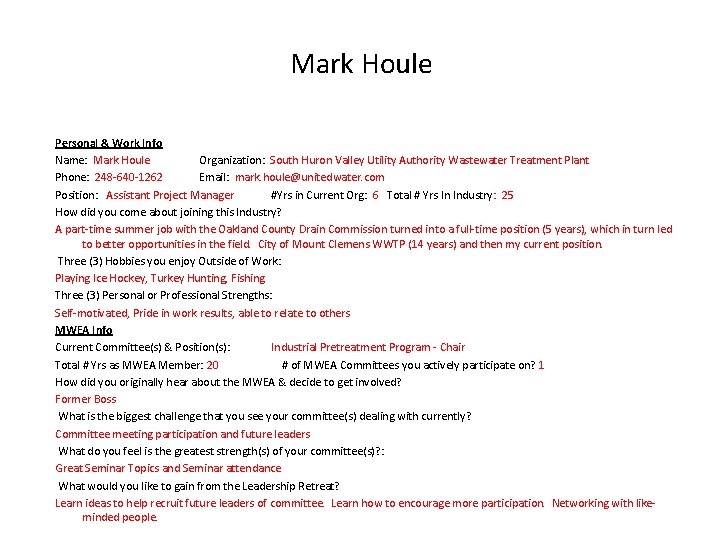 Mark Houle Personal & Work Info Name: Mark Houle Organization: South Huron Valley Utility