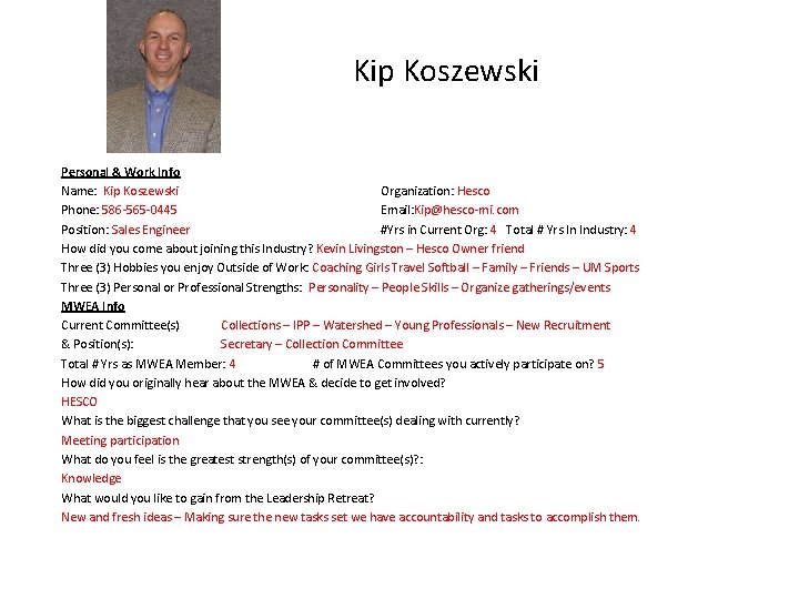 Kip Koszewski Personal & Work Info Name: Kip Koszewski Organization: Hesco Phone: 586 -565