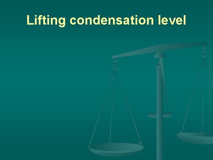 Lifting condensation level 