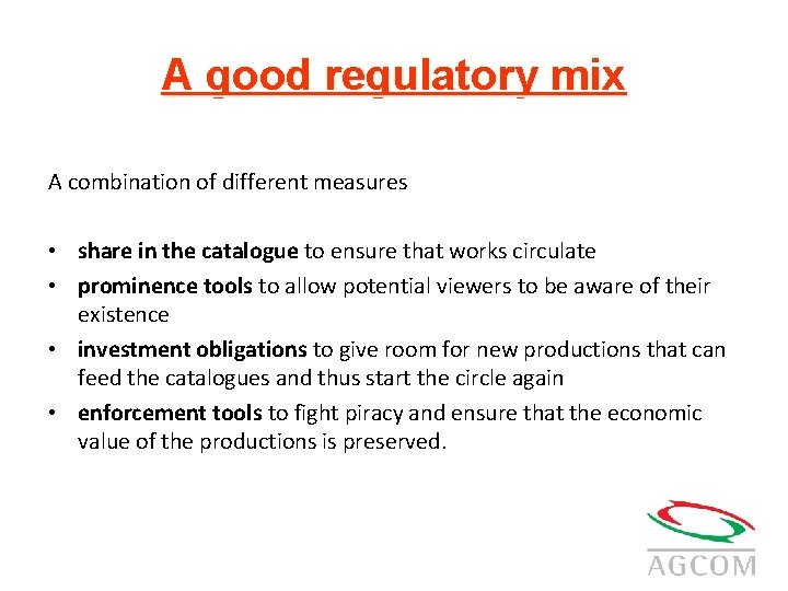 A good regulatory mix A combination of different measures • share in the catalogue