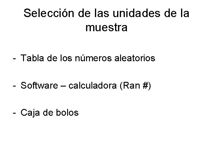 Selección de las unidades de la muestra - Tabla de los números aleatorios -