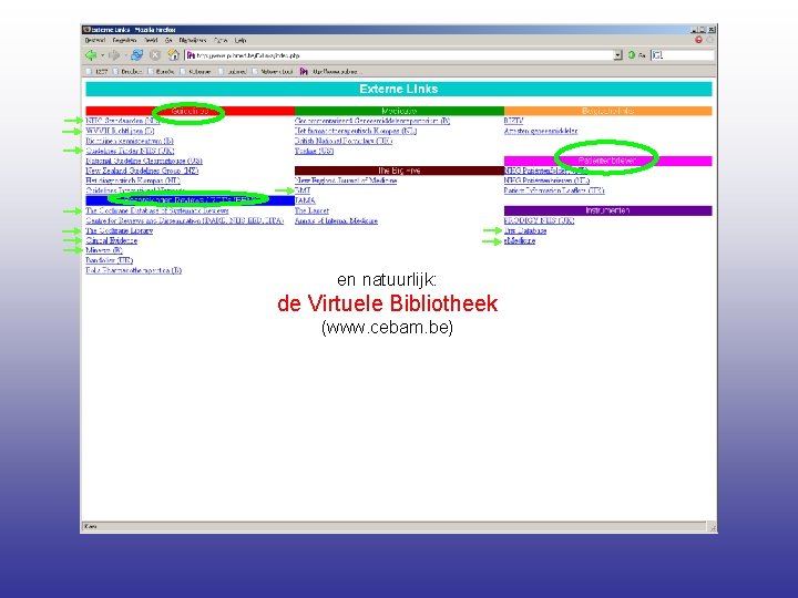 en natuurlijk: de Virtuele Bibliotheek (www. cebam. be) 