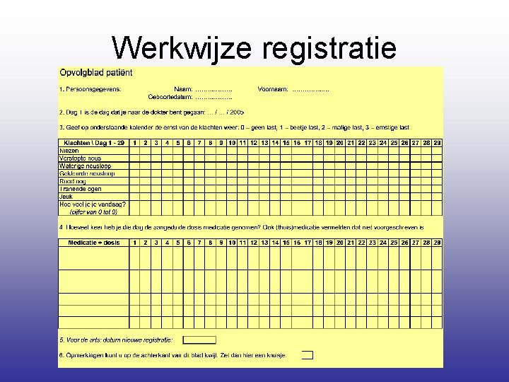 Werkwijze registratie 