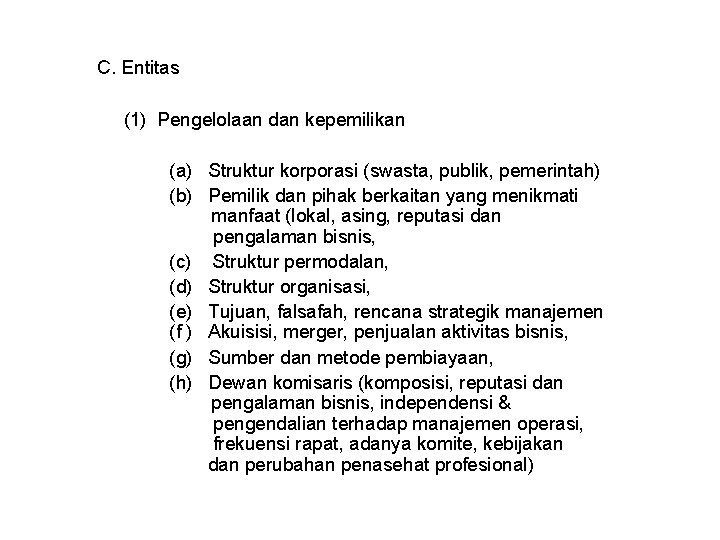 C. Entitas (1) Pengelolaan dan kepemilikan (a) Struktur korporasi (swasta, publik, pemerintah) (b) Pemilik