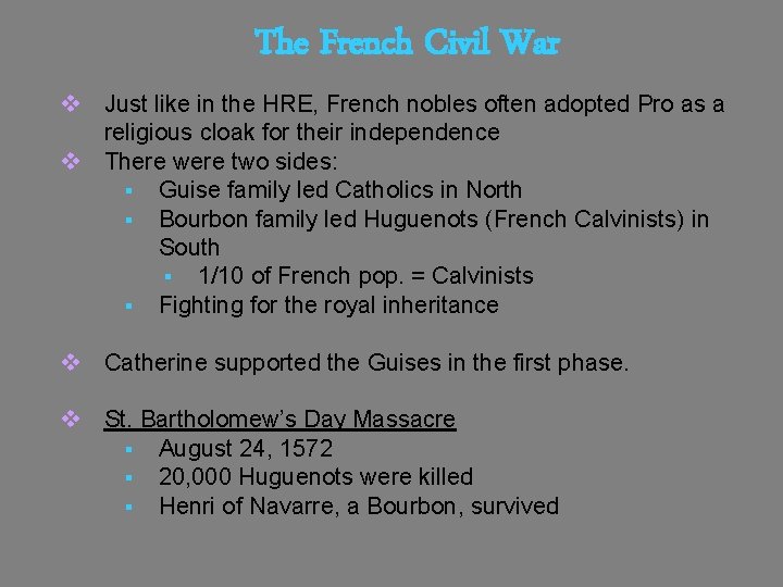 The French Civil War v Just like in the HRE, French nobles often adopted