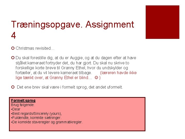 Træningsopgave. Assignment 4 ¡ Christmas revisited… ¡ Du skal forestille dig, at du er Træningsopgave. Assignment 4 ¡ Christmas revisited… ¡ Du skal forestille dig, at du er