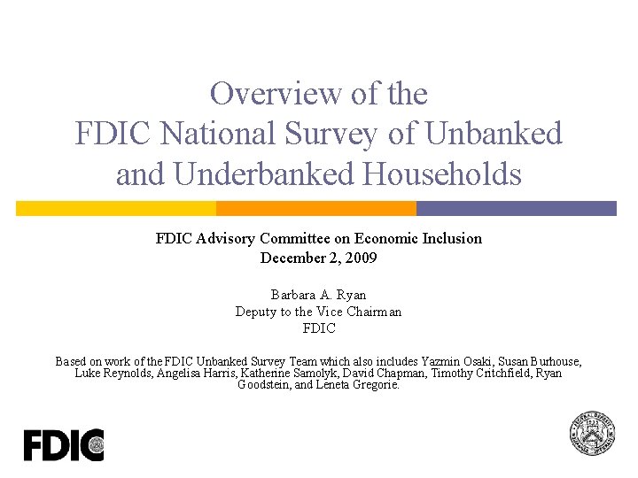 Overview of the FDIC National Survey of Unbanked and Underbanked Households FDIC Advisory Committee