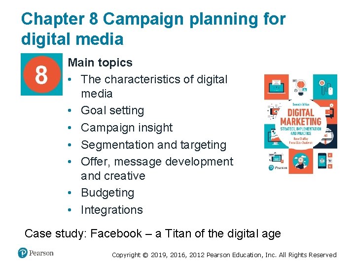 Chapter 8 Campaign planning for digital media Main topics • The characteristics of digital