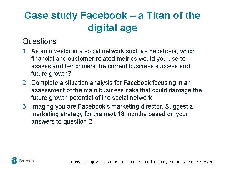 Case study Facebook – a Titan of the digital age Questions: 1. As an