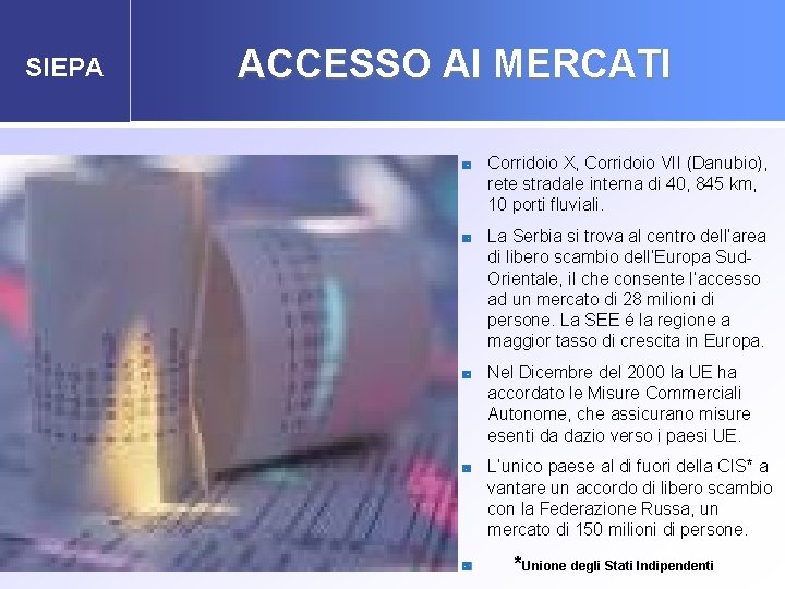 SIEPA ACCESSO AI MERCATI Corridoio X, Corridoio VII (Danubio), rete stradale interna di 40,