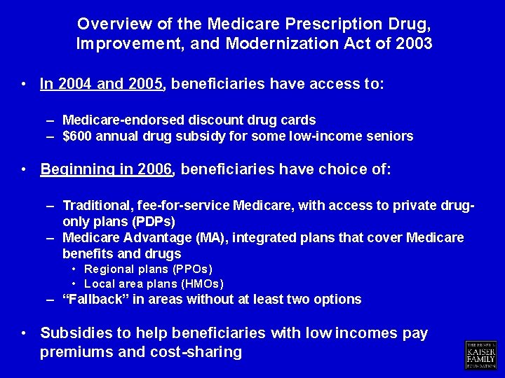 Overview of the Medicare Prescription Drug, Improvement, and Modernization Act of 2003 • In