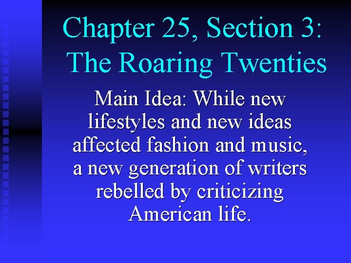 Chapter 25 Section 3 The Roaring Twenties Main