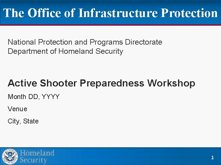 The Office of Infrastructure Protection National Protection and