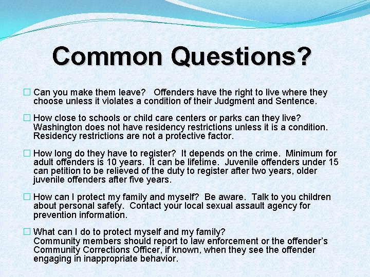 Common Questions? � Can you make them leave? Offenders have the right to live