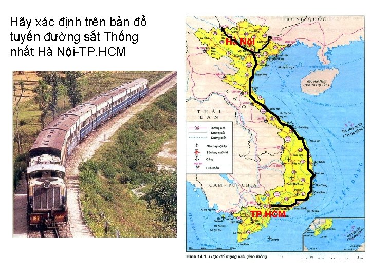 Hãy xác định trên bản đồ tuyến đường sắt Thống nhất Hà Nội TP.