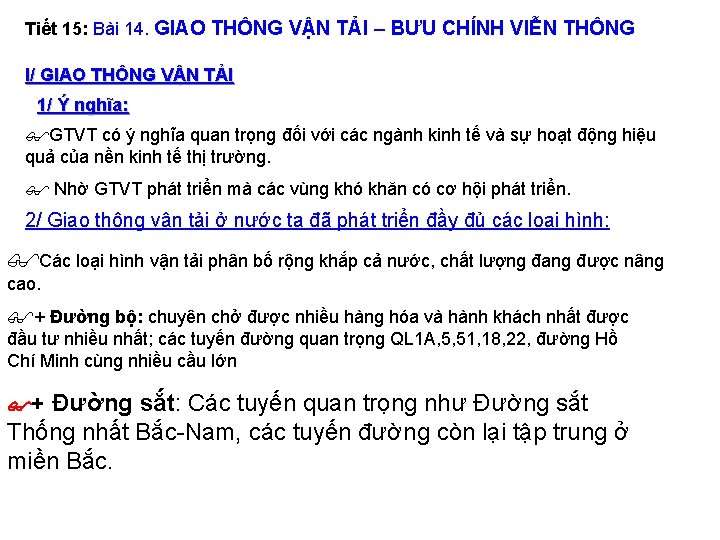 Tiết 15: Bài 14. GIAO THÔNG VẬN TẢI – BƯU CHÍNH VIỄN THÔNG I/