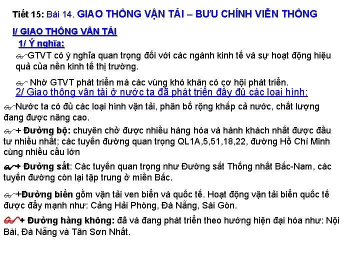 Tiết 15: Bài 14. GIAO THÔNG VẬN TẢI – BƯU CHÍNH VIỄN THÔNG I/