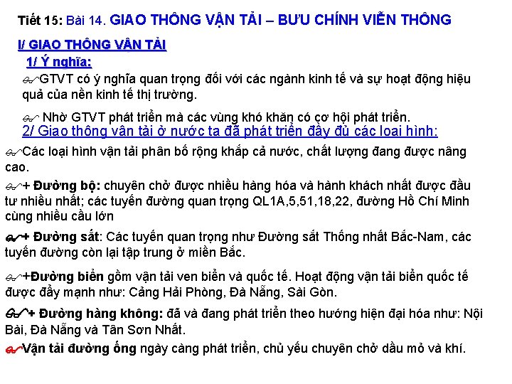 Tiết 15: Bài 14. GIAO THÔNG VẬN TẢI – BƯU CHÍNH VIỄN THÔNG I/