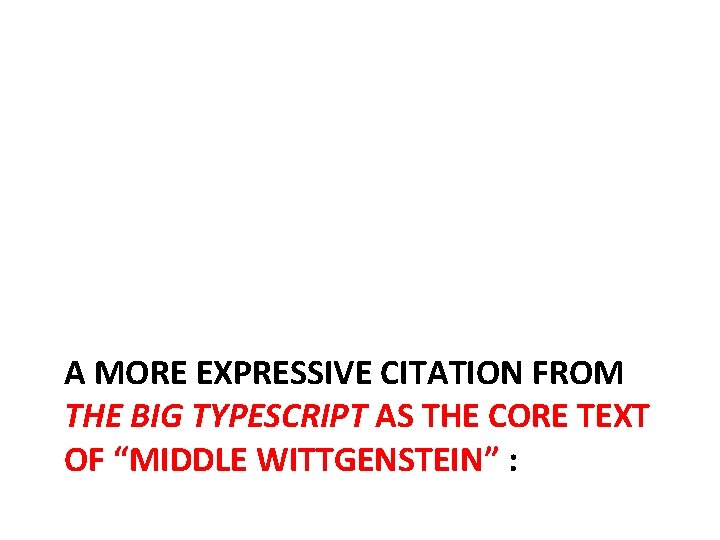 A MORE EXPRESSIVE CITATION FROM THE BIG TYPESCRIPT AS THE CORE TEXT OF “MIDDLE