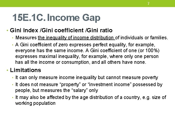 7 15 E. 1 C. Income Gap • Gini Index /Gini coefficient /Gini ratio