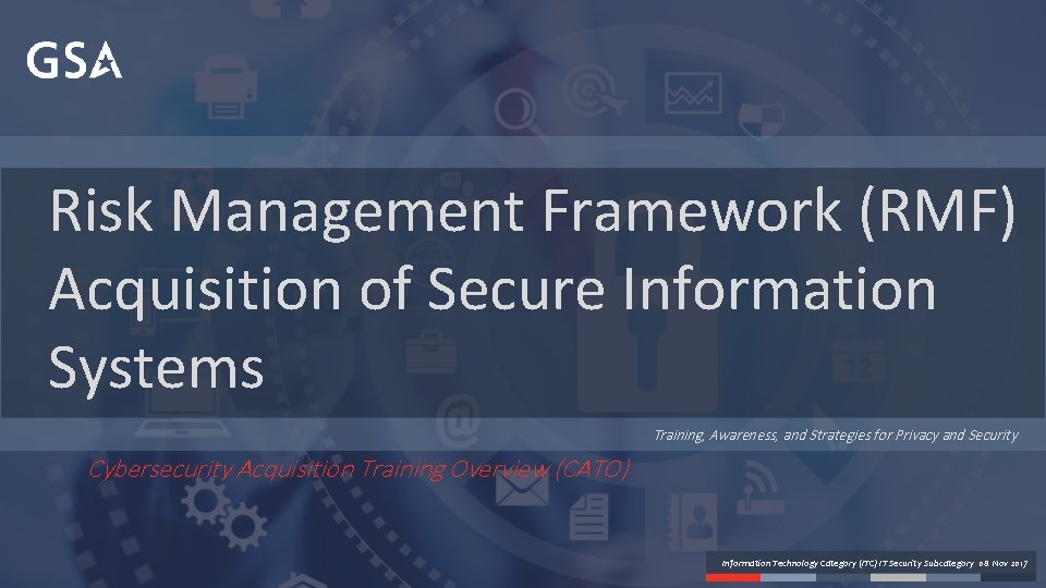 Risk Management Framework (RMF) Acquisition of Secure Information Systems Training, Awareness, and Strategies for