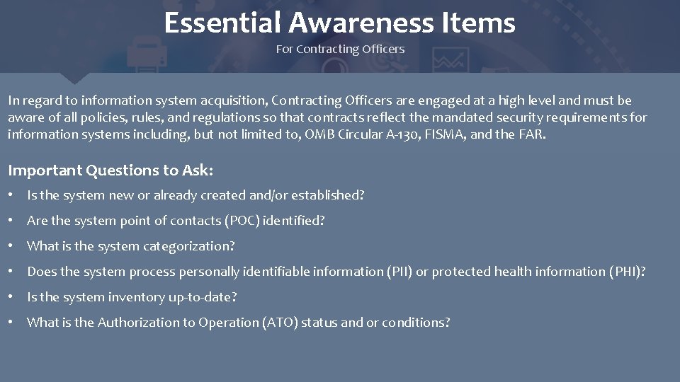 Essential Awareness Items For Contracting Officers In regard to information system acquisition, Contracting Officers