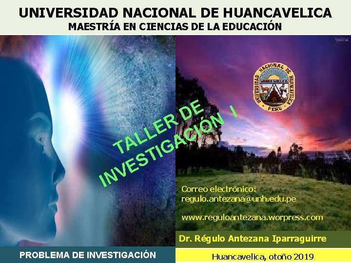 UNIVERSIDAD NACIONAL DE HUANCAVELICA MAESTRÍA EN CIENCIAS DE LA EDUCACIÓN E I D N