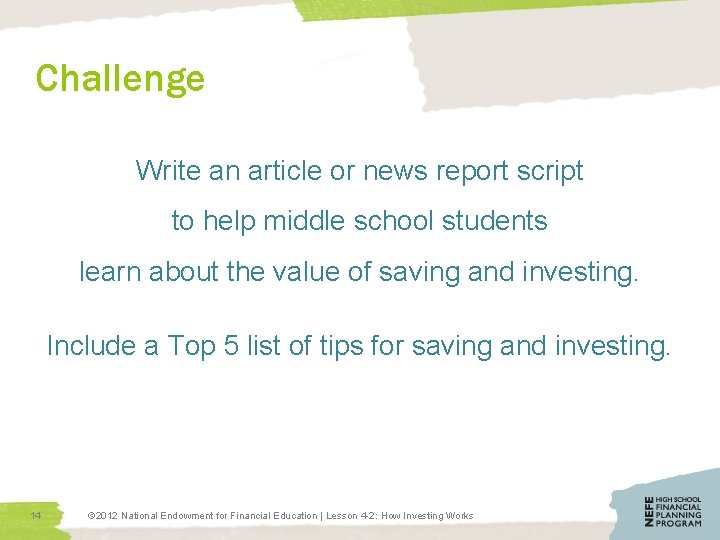 Challenge Write an article or news report script to help middle school students learn