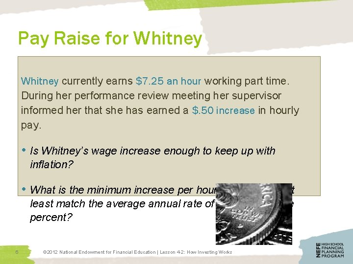 Pay Raise for Whitney currently earns $7. 25 an hour working part time. During
