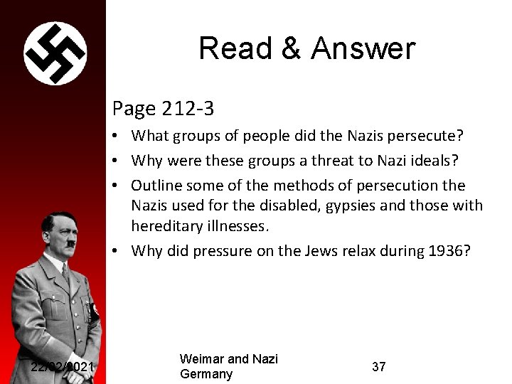 Read & Answer Page 212 -3 • What groups of people did the Nazis