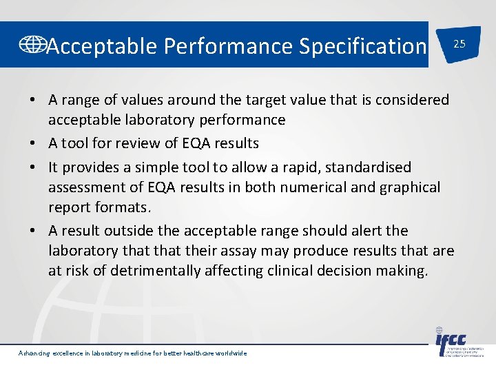 Acceptable Performance Specification 25 • A range of values around the target value that