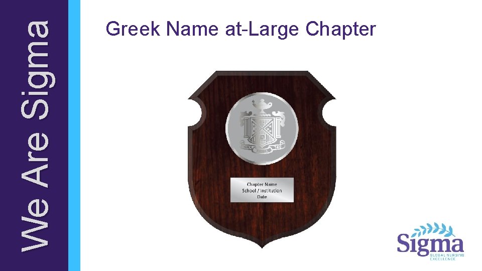 We Are Sigma Greek Name at-Large Chapter 