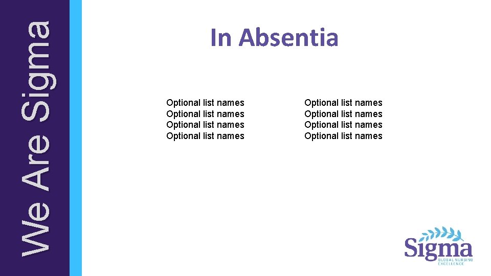 We Are Sigma In Absentia Optional list names Optional list names 