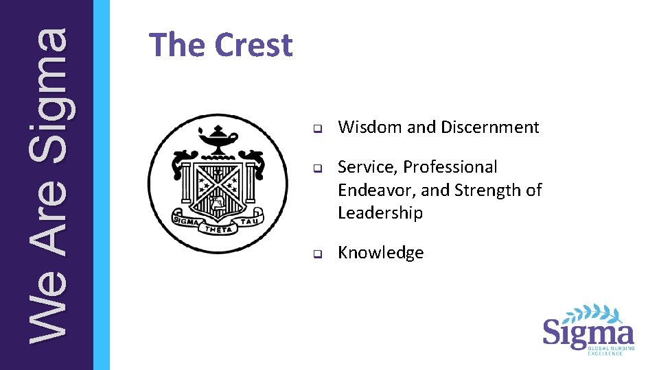 We Are Sigma The Crest q q q Wisdom and Discernment Service, Professional Endeavor,