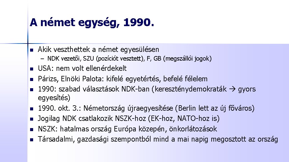 A német egység, 1990. n Akik veszthettek a német egyesülésen – NDK vezetői, SZU