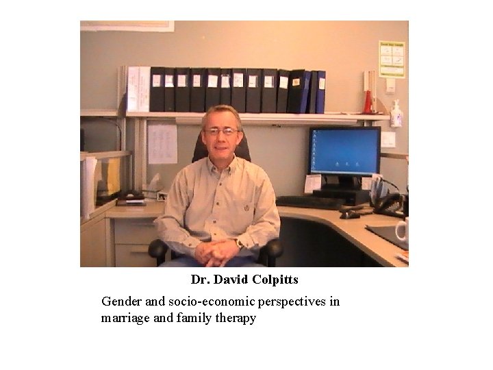 Dr. David Colpitts Gender and socio-economic perspectives in marriage and family therapy 