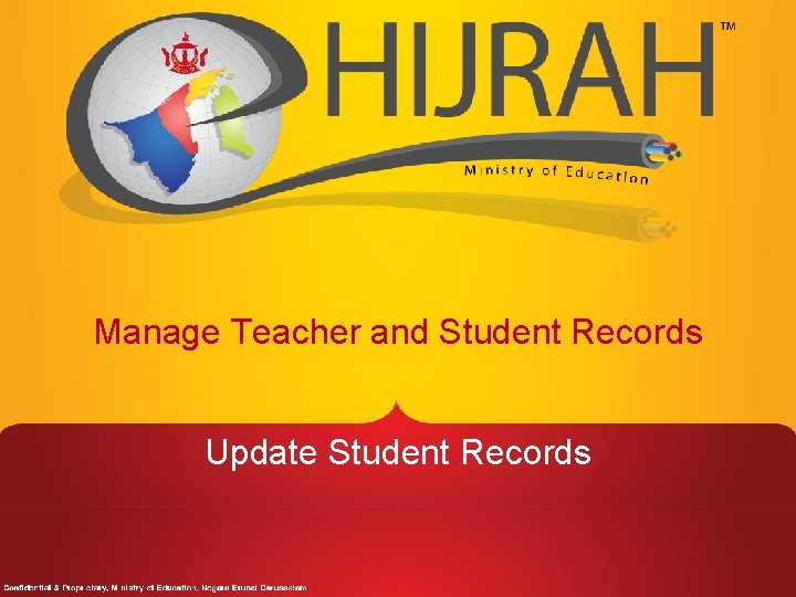 Manage Teacher and Student Records Update Student Records Manage Teacher and Student Records Update Student Records