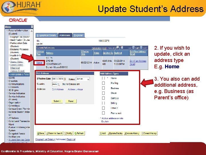 Update Student’s Address 2. If you wish to update, click an address type E. Update Student’s Address 2. If you wish to update, click an address type E.