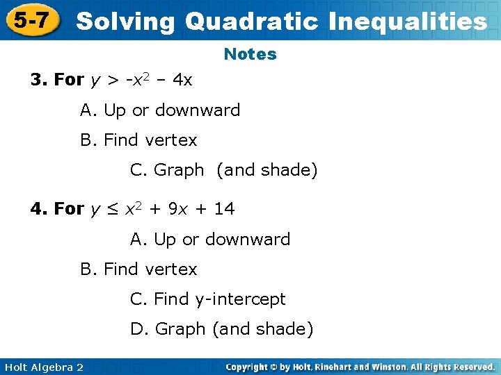 5 -7 Solving Quadratic Inequalities Notes 3. For y > -x 2 – 4