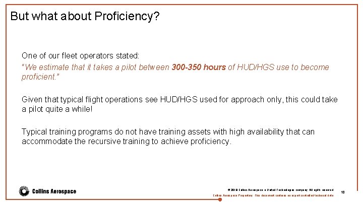 But what about Proficiency? One of our fleet operators stated: “We estimate that it