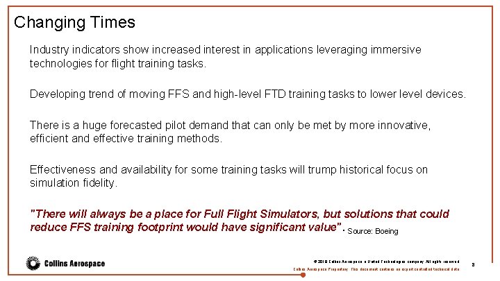 Changing Times Industry indicators show increased interest in applications leveraging immersive technologies for flight