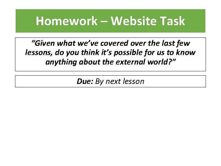 Homework – Website Task “Given what we’ve covered over the last few lessons, do