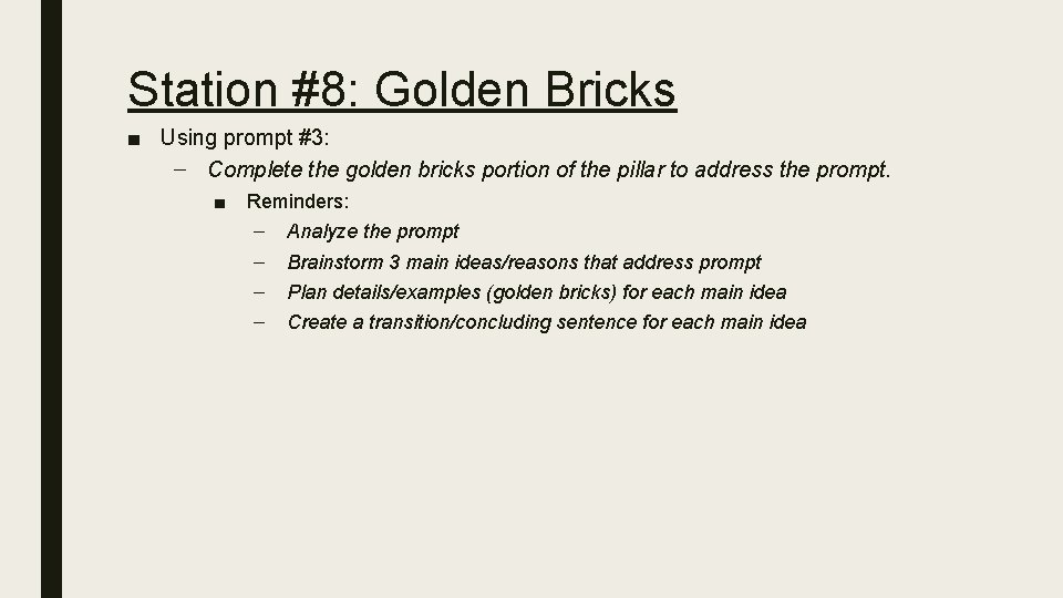 Station #8: Golden Bricks ■ Using prompt #3: – Complete the golden bricks portion