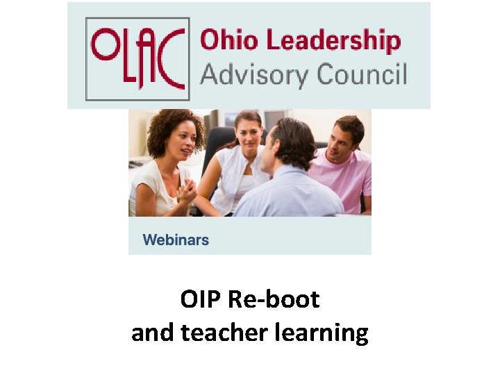 OIP Re-boot and teacher learning 