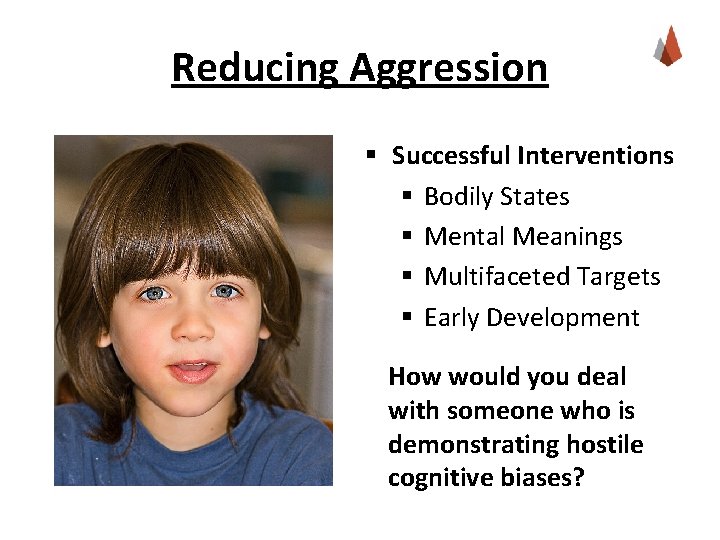 Reducing Aggression § Successful Interventions § Bodily States § Mental Meanings § Multifaceted Targets