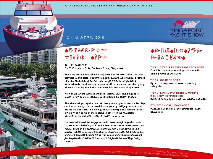 SINGAPORE YACHT SHOW 12 – 15 April 2018 ONE° 15 Marina Club, Sentosa Cove,