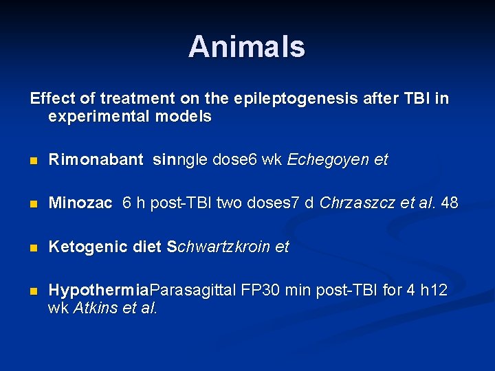 Animals Effect of treatment on the epileptogenesis after TBI in experimental models n Rimonabant