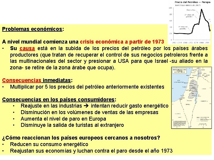 Problemas económicos: A nivel mundial comienza una crisis económica a partir de 1973 •