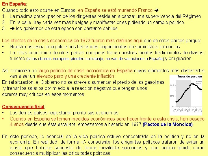 En España: España Cuando todo esto ocurre en Europa, en España se está muriendo