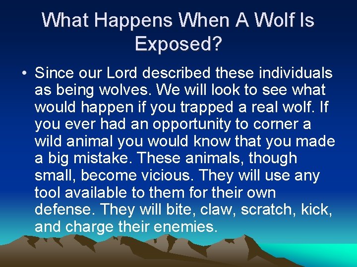 What Happens When A Wolf Is Exposed? • Since our Lord described these individuals